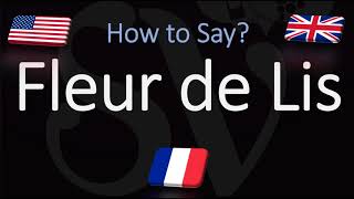 How to Pronounce Fleur de Lis CORRECTLY [upl. by Yentiw]