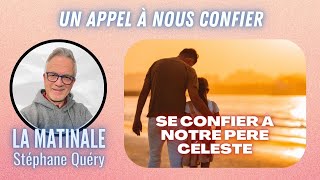 La CONFIANCE en Dieu Un GPS spirituel pour la vie  Avec Stéphane Quéry [upl. by Lardner]