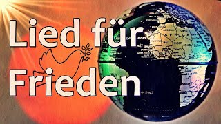 Lied für Frieden in der Welt [upl. by Yaresed108]