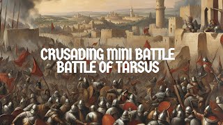 Crusaders vs Sultans of Rum and Seljuks Battle of Tarsus [upl. by Hatokad]