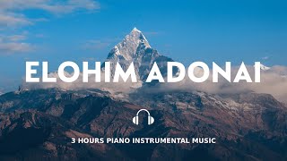 3 HOURS  ELOHIM ADONAI  INSTRUMENTAL SOAKING WORSHIP  SOAKING INTO HEAVENLY SOUNDS [upl. by Noach]