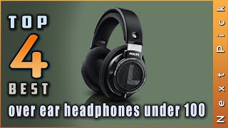 Top 4 Best Over Ear Headphones Under 100 Review 2024 [upl. by Issi]