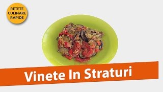 Vinete in Straturi  Retete Culinare Rapide [upl. by Ennovyhs]