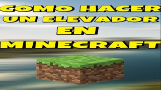 Como hacer un elevador en Minecraft 120 [upl. by Arabela]