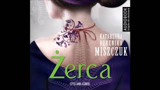 Katarzyna Berenika Miszczuk quotŻercaquot audiobook [upl. by Robaina]