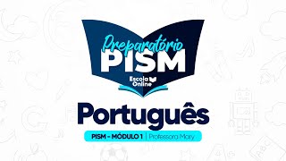 Preparatório PISM 2025  Português  Módulo I  Aula 01 [upl. by Emera306]