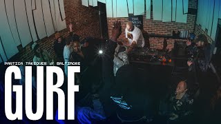 GURF  Partica Takeover  The Rockwell Baltimore [upl. by Dlonyer]