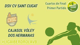 SL  Playoffs 14 de final   DSV CV Sant Cugat  Cajasol Voley Dos Hermanas [upl. by Ettenom281]