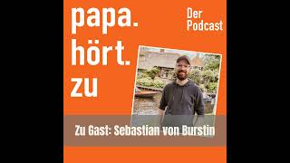 2 Sebastian von Burstin  Bewusst Papa sein [upl. by Ssilem281]