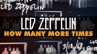 Led Zeppelin  How Many More Times Official Audio [upl. by Bobinette103]