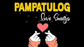 Relaxing Opm Tagalog Love Songs with Lyrics  Nonstop Pampatulog Love Songs Tagalog Sweet Opm Melody [upl. by Rehpotsirahc282]