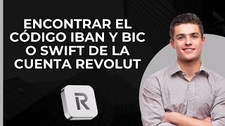 Encontrar IBAN y Código BIC o SWIFT de Cuenta Revolut  Dónde Encontrar IBANSWIFT en Revolut [upl. by Deehahs]