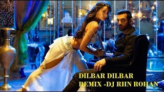 DILBAR DILBAR REMIX BY  DJ RHN ROHAN  Neha Kakkar 2018  Nora Fatehi John Abraham [upl. by Lucas]