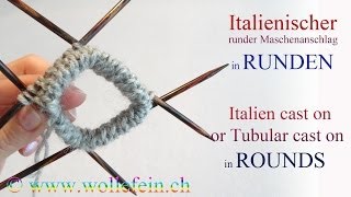 Italienischer Maschenanschlag in Runden  Italian Tubular Cast On in Rounds [upl. by Yelsehc593]