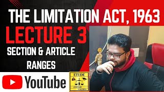 Lecture 3  The Limitation Act 1963 I Section amp Article Ranges Explained  Advocate Abhilash Sinha [upl. by Girish]