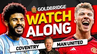 MANCHESTER UNITED vs COVENTRY Live with MARK GOLDBRIDGE [upl. by Nathanson]