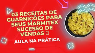 RECEITAS DE 03 GUARNIÃ‡Ã•ES FÃCEIS PARA SEU BUFFET OU MARMITEX âœ… [upl. by Ycnan]