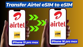 How to Transfer Airtel eSIM from Old iPhone to New iPhone Step by Step Guide in Hindi  2024 [upl. by Chavez794]