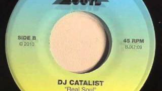 DJ Catalist  Real Soul [upl. by Audrey770]