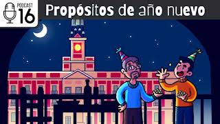 Pódcast 16 Propósitos de año nuevo  ProfeDeELE [upl. by Avictor458]