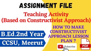 Explaining Lesson Plan Based on Constructivist Approach  BEd 2nd Year  ccsu [upl. by Needan]