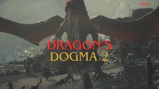 Dragons Dogma 2 Pt 3  Another Dragon [upl. by Trammel295]