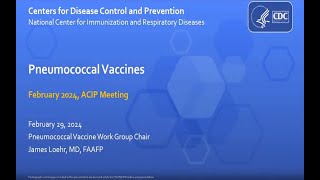 Feb 29 2024 ACIP Meeting  Pneumococcal Vaccines [upl. by Shermy]