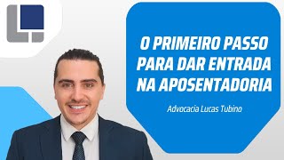 Qual o primeiro passo para dar entrada na aposentadoria [upl. by Livvyy]