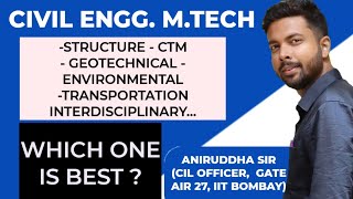 CIVIL Engineering MTech  Branch Analysis  Which Branch is best  aniruddhasir iit nit civil [upl. by Yelrac213]