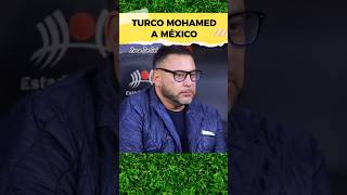 Turco Mohamed Regresa a México [upl. by Triplett]