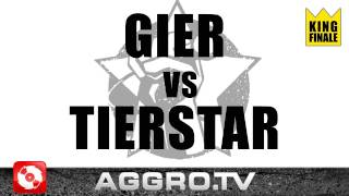 RAP AM MITTWOCH  GIER VS TIERSTAR  KING FINALE VOM 15062011 OFFICIAL HD VERSION AGGRO TV [upl. by Maram]