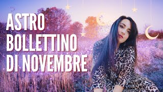 Astrobollettino di Novembre ✨ [upl. by Nerehs]