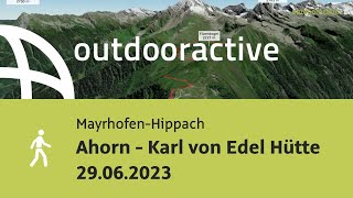 Wanderung in MayrhofenHippach Ahorn  Karl von Edel Hütte 29062023 [upl. by Eiramana]