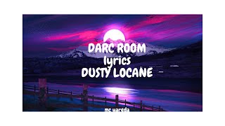 DUSTY LOCANE  DARC ROOM LYRICS [upl. by Halsted]