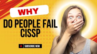 Why Do People Fail CISSP Exam  Cybernous  2024 [upl. by Essirehc]