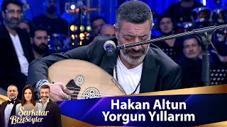 Hakan Altun  Yorgun Yıllarım [upl. by Volnay421]