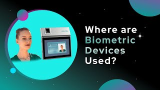 Where are Biometric Devices Used Examples and Benefits [upl. by Retha]