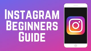 How to Use Instagram Beginners Guide in 2024 [upl. by Nailil]