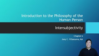 Intersubjectivity  Lesson 6  Introduction to the Philosophy of the Human Person [upl. by Udell]