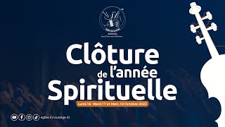 CLOTURE DE LANNEE SPIRITUELLE DU 16 AU 18 OCTOBRE 2023JOUR 1 [upl. by Chally]