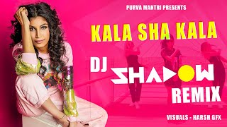 Kala Sha Kala Remix  Purva Mantri  DJ Shadow Dubai  Ramji Gulati [upl. by Auhsuoj]