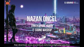 Nazan Oncel  Erkeklerde Yanar  ESound Mashup [upl. by Eiramalegna822]