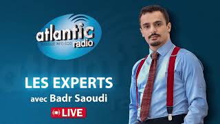 Les Experts avec BADR SAOUDI [upl. by Anavahs]