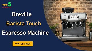 Breville BES880BSS Barista Touch Espresso Machine Review Your Home Espresso Bar [upl. by Ros994]