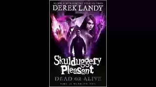 Skulduggery Pleasant 14  Dead or Alive Book 14  Derek Landy [upl. by Coralyn598]