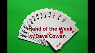 Hand of the Week wDave Cowan  When Should You Duck on Defense with AKx [upl. by Arnie]