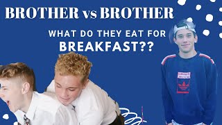 Brother vs Brother What do they EAT for BREAKFAST [upl. by Macario]