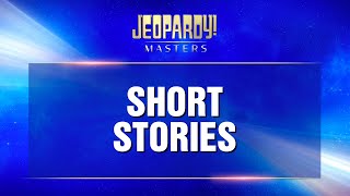 Short Stories  Final Jeopardy  JEOPARDY MASTERS [upl. by Eibba223]