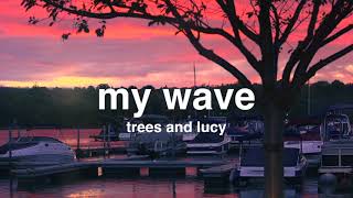 my wave trees and lucy [upl. by Navaj183]