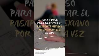 Cómo Tramitar el Pasaporte Mexicano en EEUU por Primera Vez pasaportemexicano tramitesmigratorios [upl. by Imik]